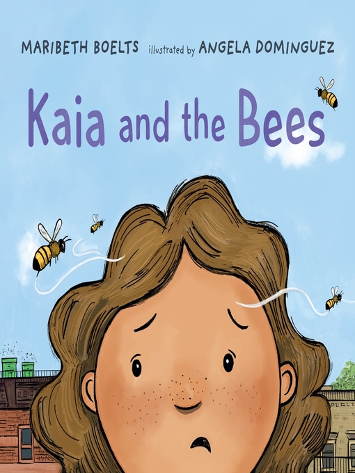 Title details for Kaia and the Bees by Maribeth Boelts - Available